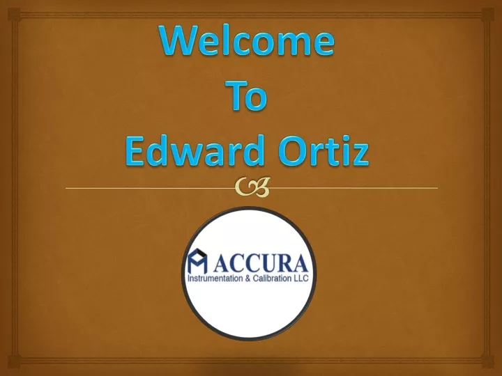 welcome to edward ortiz