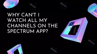why can t i watch all my channels on the spectrum