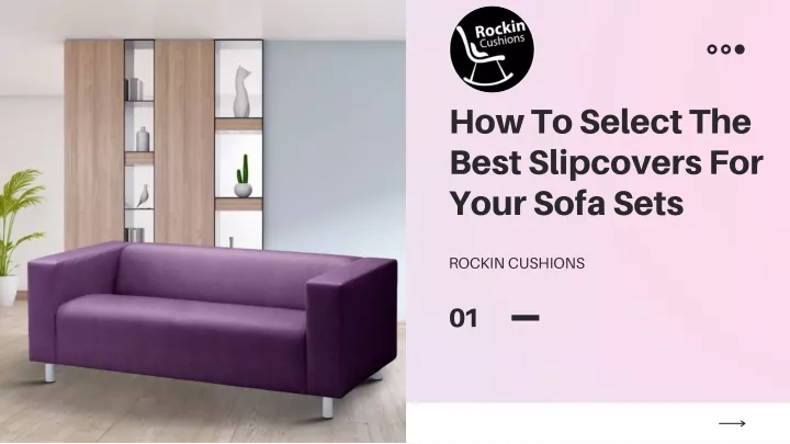 how to select the best slipcovers for your sofa