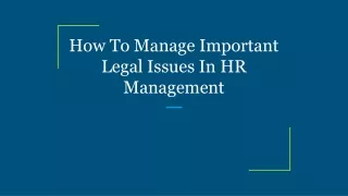 how to manage important legal issues in hr management