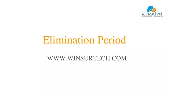 elimination period