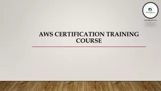 AWS CERTIFICATION TRAINING COURSE