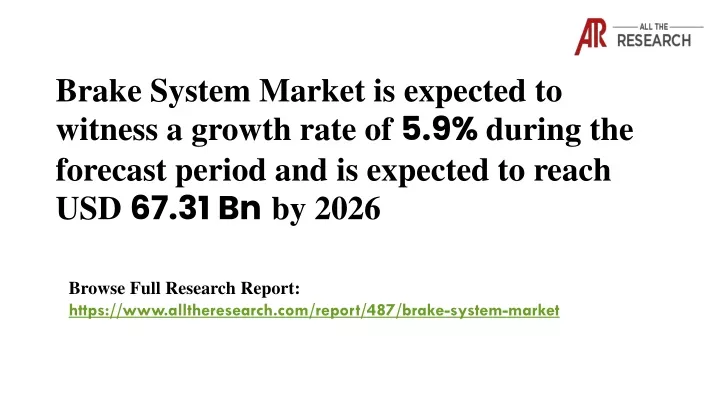 brake system market is expected to witness