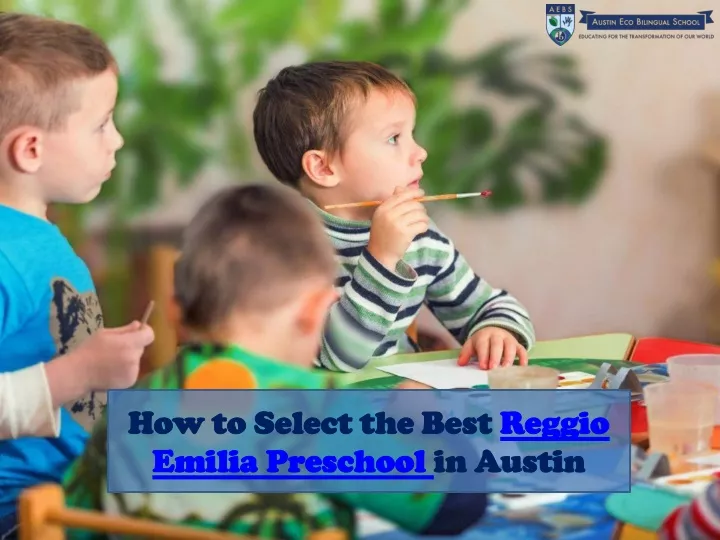 how to select the best reggio emilia preschool