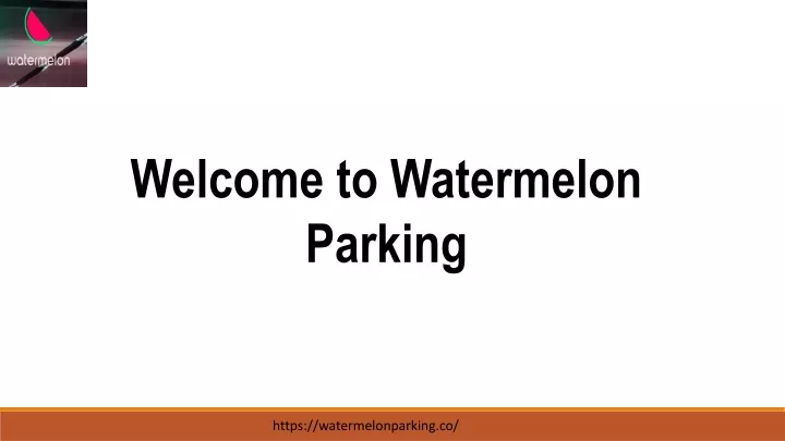 welcome to watermelon parking