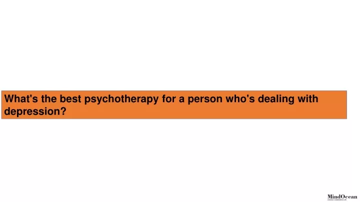 what s the best psychotherapy for a person