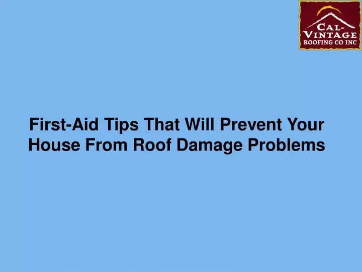 first aid tips that will prevent your house from