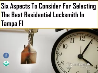 Six Aspects To Consider For Selecting The Best Residential Locksmith In Tampa Fl