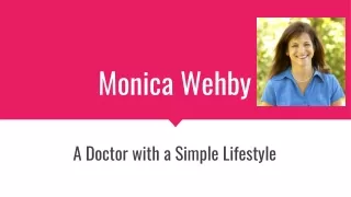 Monica Wehby: A Doctor with a Simple Lifestyle