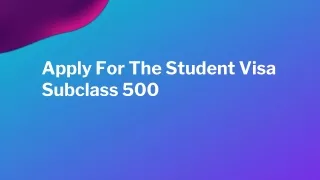 Apply For A Student Visa Subclass 500
