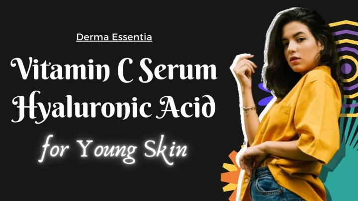 vitamin c serum hyaluronic acid for young skin