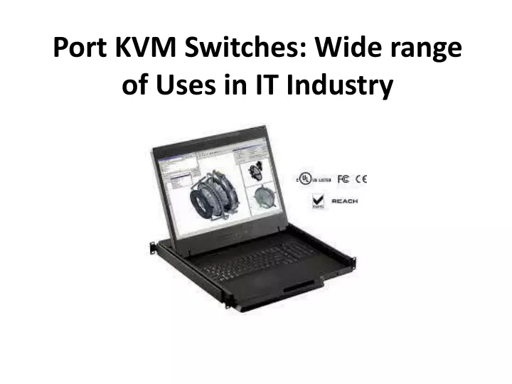 port kvm switches wide range of uses in it industry