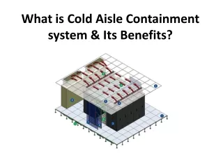 What is Cold Aisle Containment system & Its Benefits?