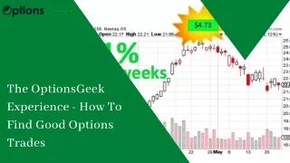 The OptionsGeek Experience - How To Find Good Options Trades