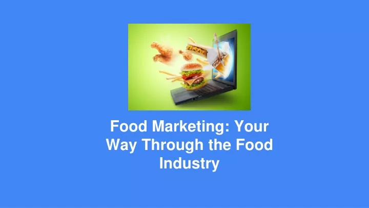 food marketing your way through the food industry