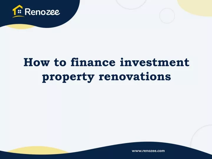 how to finance investment property renovations