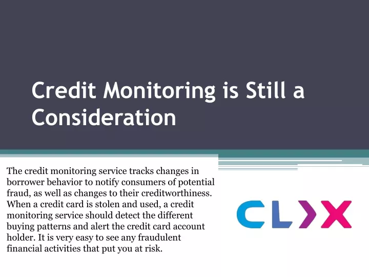 credit monitoring is still a consideration