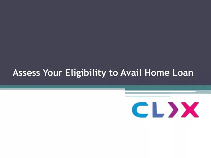 assess your eligibility to avail home loan