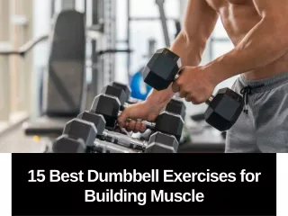 15 best dumbbell exercises for building muscle