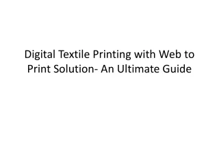digital textile printing with web to print solution an ultimate guide