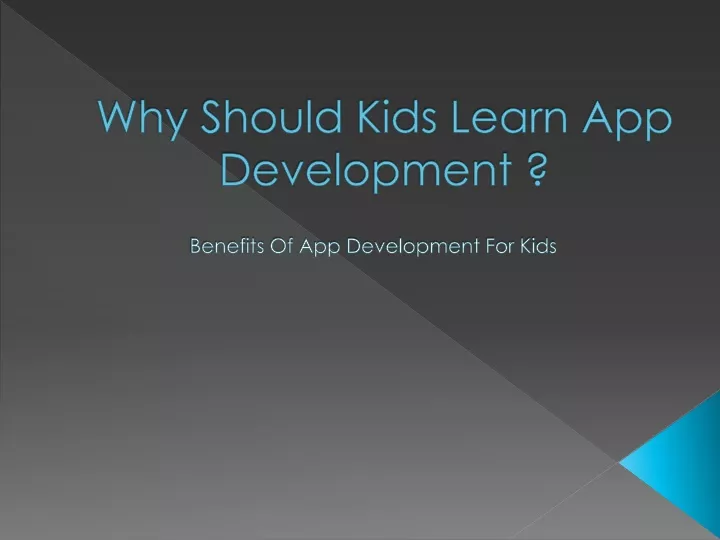 why should kids learn app development