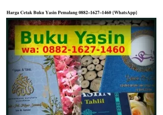 Harga Cetak Buku Yasin Pemalang Ô882–I627–IԿ6Ô(whatsApp)