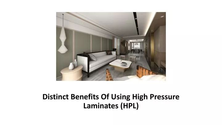 distinct benefits of using high pressure laminates hpl