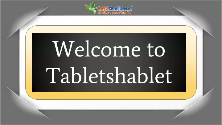 welcome to tabletshablet