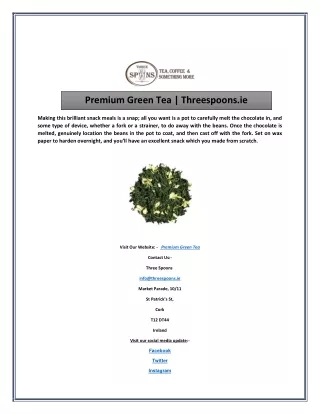 Premium Green Tea | Threespoons.ie