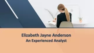 Elizabeth Jayne Anderson - An Experienced Analyst