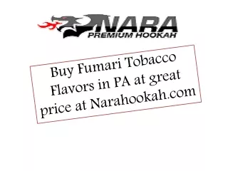 Buy Fumari Tobacco Flavors in PA at great price at Narahookah
