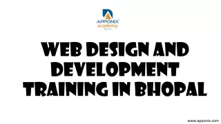 WEB DESIGN AND DEVELOPMENT TRAINING IN BHOPAL BY APPONIX