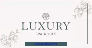 Best quality Lightweight robe at Luxury Spa Robes