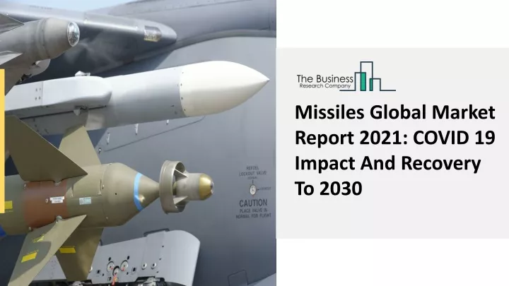 missiles global market report 2021 covid