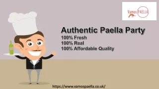 Authentic Paella Party – 100% Fresh – 100% Real – 100% Affordable Quality