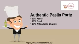 Authentic Paella Party – 100% Fresh – 100% Real – 100% Affordable Quality
