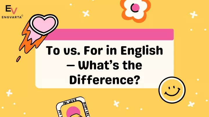 to vs for in english what s the difference