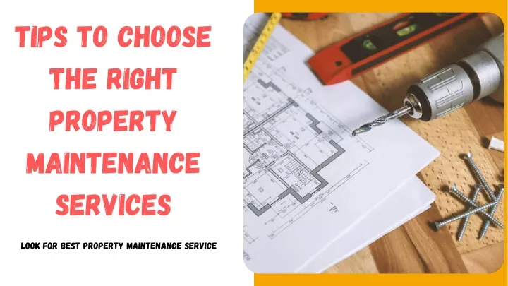 tips to choose the right property maintenance
