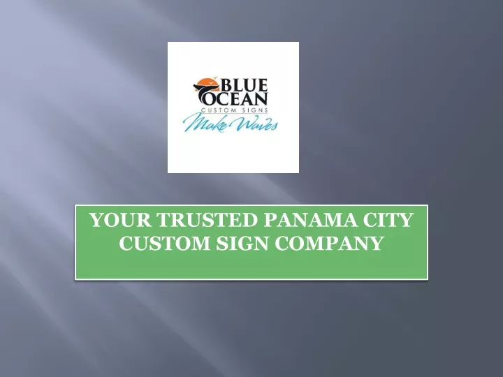 your trusted panama city custom sign company