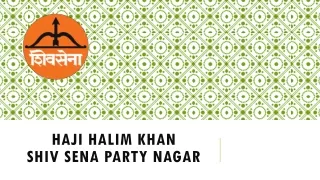 haji halim khan shiv sena party nagar