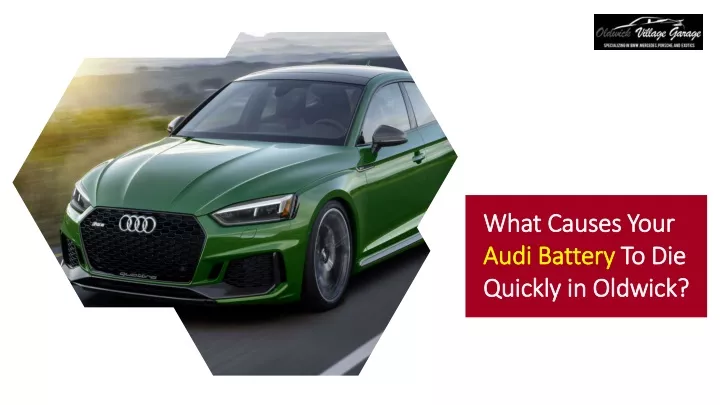 what causes your audi battery to die quickly