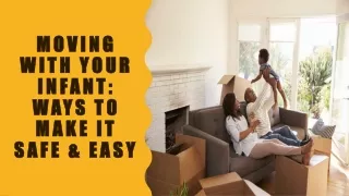 moving with your infant ways to make it safe easy