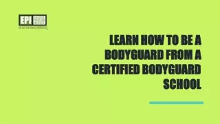 learn how to be a bodyguard from a certified bodyguard school