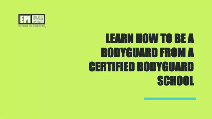 learn how to be a bodyguard from a certified bodyguard school