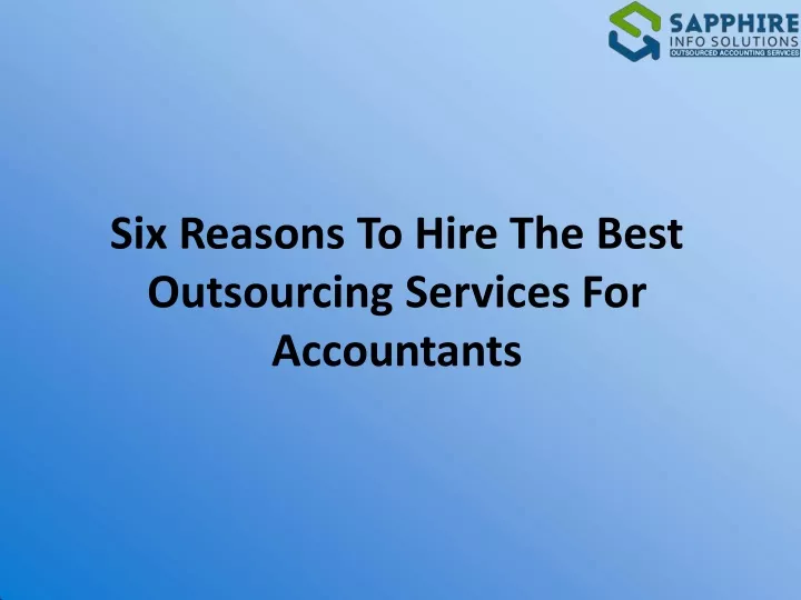 six reasons to hire the best outsourcing services