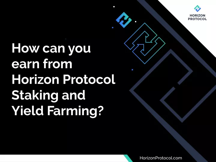 how can you earn from horizon protocol staking