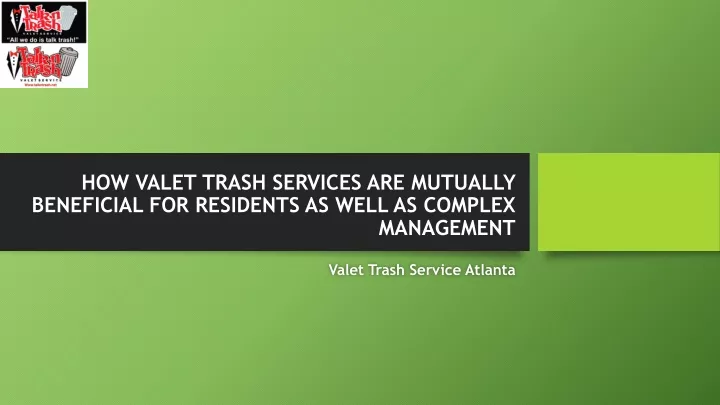 how valet trash services are mutually beneficial for residents as well as complex management