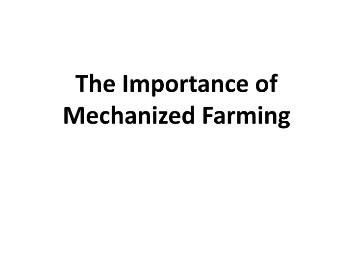 the importance of mechanized farming