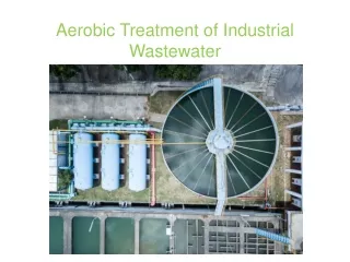 Aerobic Treatment of Industrial Wastewater