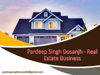 Pardeep Singh Dosanjh – Land and Real Estate Business